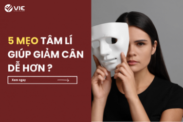 5 MẸO TÂM LÍ GIÚP GIẢM CÂN DỄ HƯƠN ? 