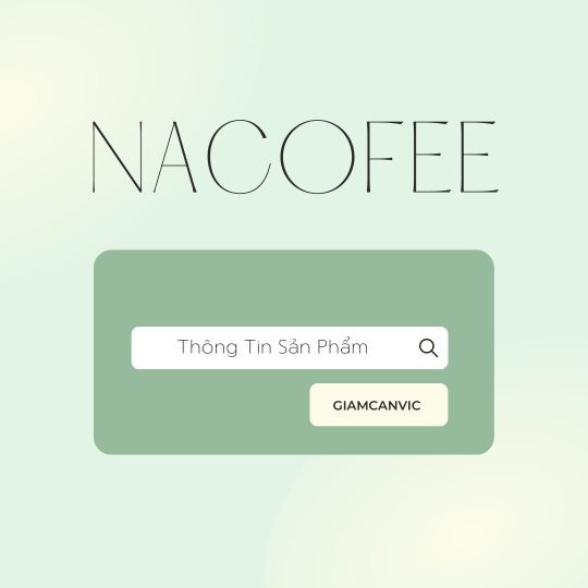 Thông Tin Sản Phẩm ( Nacoffee ) 